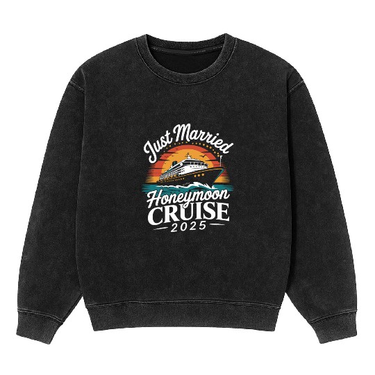 Just Married Honeymoon Cruise 2025 Adventure Mineral Wash Sweatshirts