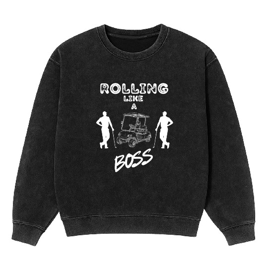 Rolling like a boss Mineral Wash Sweatshirts