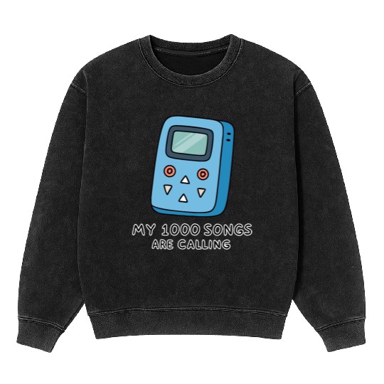 My 1000 Songs Calling MP3 Player 2000s Mineral Wash Sweatshirts