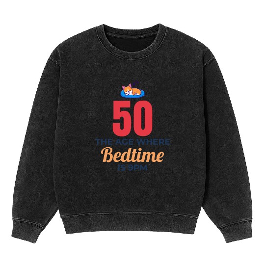50th Birthday Bedtime 9PM Corgi Funny Mineral Wash Sweatshirts