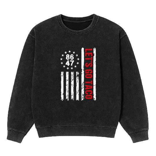 Let’s Go Taco American Flag Mineral Wash Sweatshirts