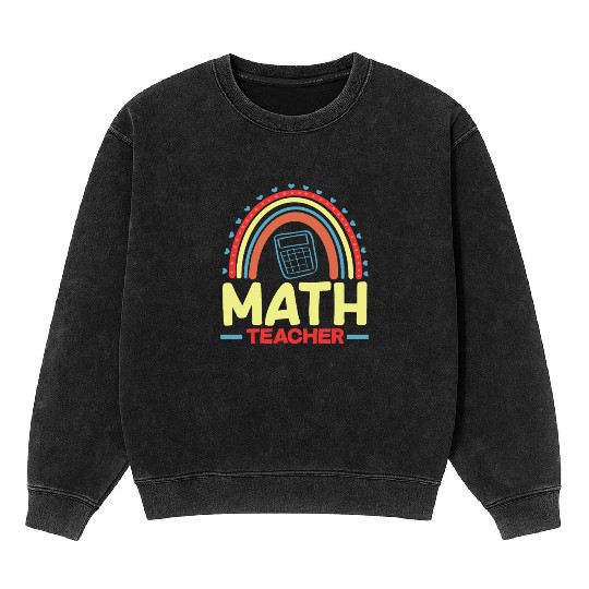 Math Teacher Rainbow Graphic Art Mineral Wash Sweatshirts
