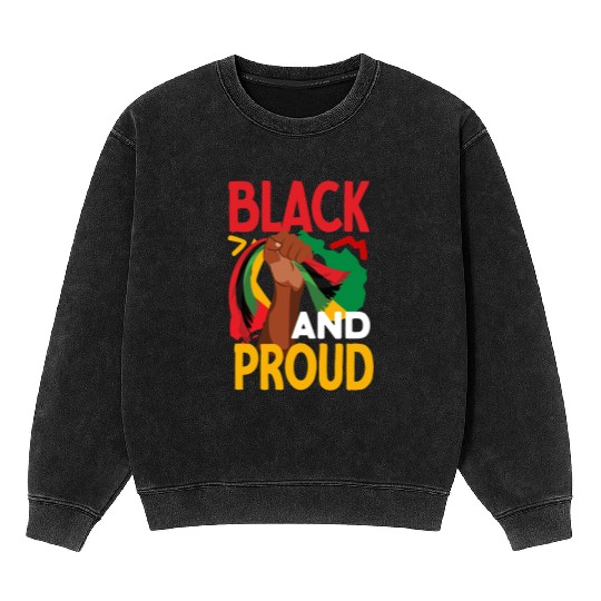 Juneteenth Black And Proud Mineral Wash Sweatshirts