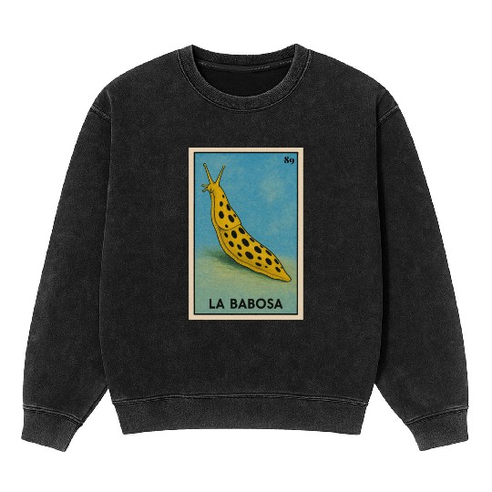 LA BABOSA - THE SLUG - LA LOTERÍA Mineral Wash Sweatshirts