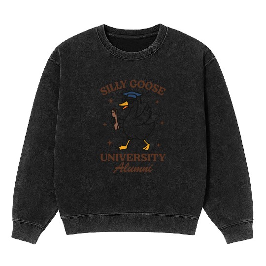 Silly goose university alumni Mineral Wash Sweatshirts