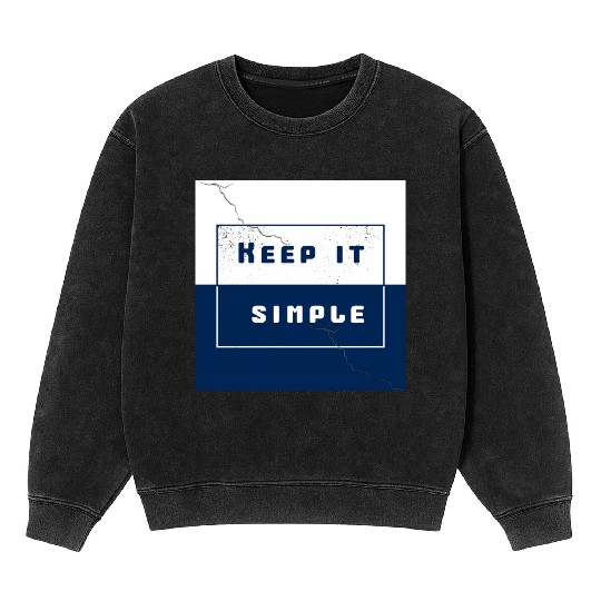 "Keep It Simple" Mineral Wash Sweatshirts