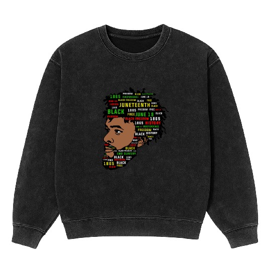 Juneteenth Black History Mineral Wash Sweatshirts