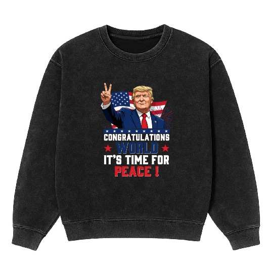 Congratulations world, It's time for peace! Mineral Wash Sweatshirts