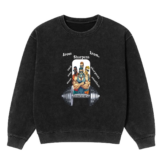 The Iron Sharpens Iron Scripture Mineral Wash Sweatshirts