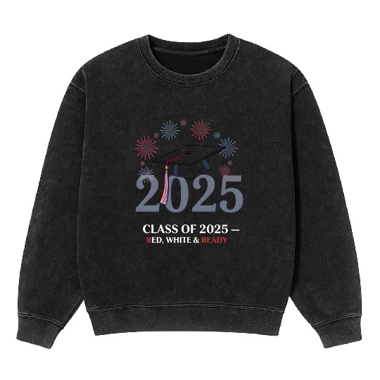 Class of 2025 – Red White & Ready Mineral Wash Sweatshirts