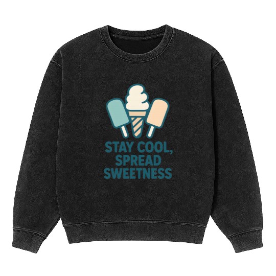 Stay Cool, Spread Sweetness Cute Ice Cream Cone Mineral Wash Sweatshirts
