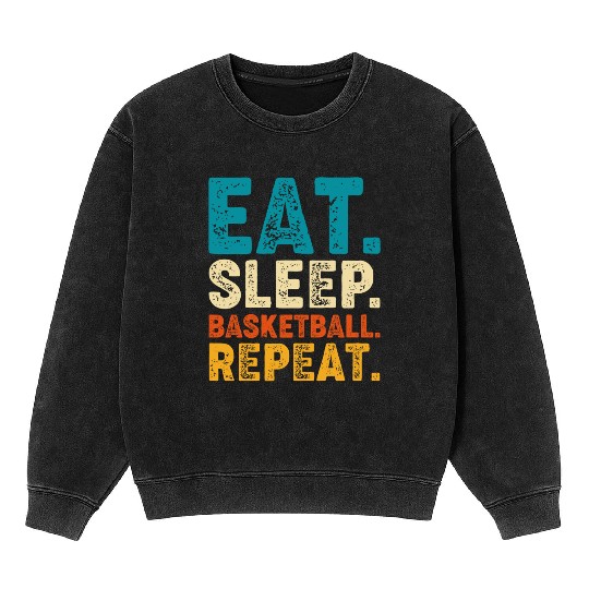 Eat Sleep Basketball Repeat Retro Vintage Mineral Wash Sweatshirts
