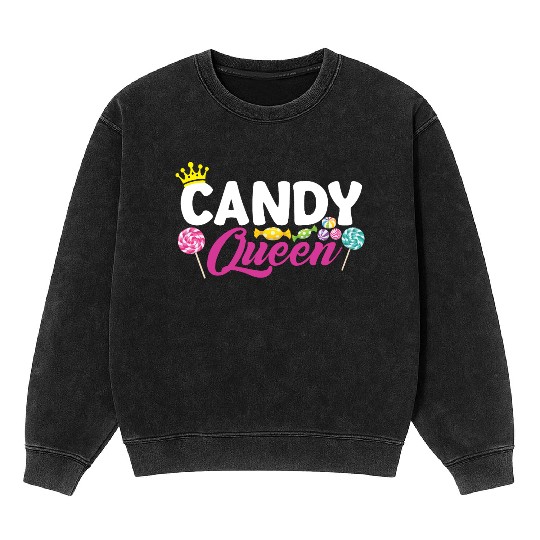 Funny Candy Queen Lollipop Lover Design 01 Mineral Wash Sweatshirts