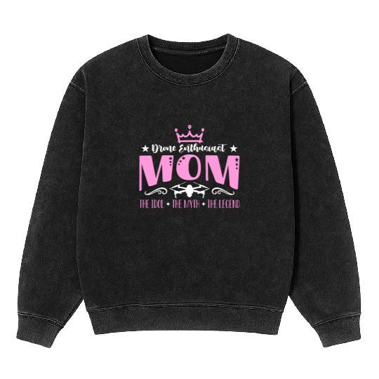 Drone Enthusiast Mom The Idol Loves Drone Racing Mineral Wash Sweatshirts