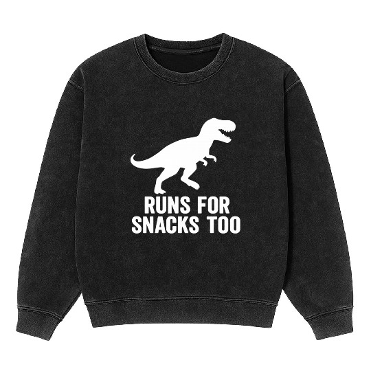 T rex runs for snacks too Mineral Wash Sweatshirts