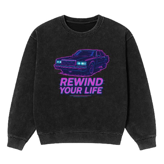 Rewind Your Life – Synthwave Car Aesthetic Mineral Wash Sweatshirts