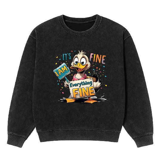 It's Fine I'm Fine Everything Is Fine Cute Duck Mineral Wash Sweatshirts