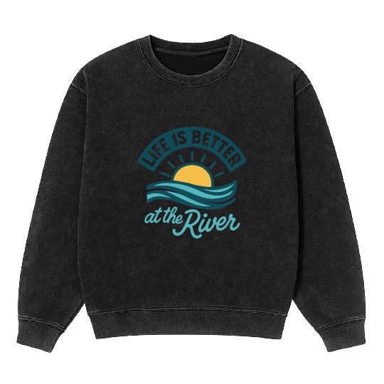 Life Is Better at the River | Blue Summer Nature Mineral Wash Sweatshirts