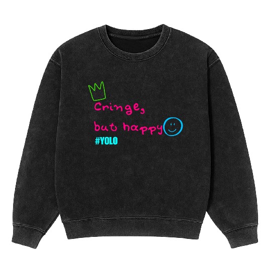 Cringe but happy Mineral Wash Sweatshirts