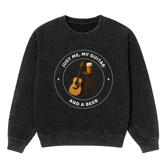 ME MY GUITAR & A BEER Mineral Wash Sweatshirts ACOUSTIC MUSICIAN