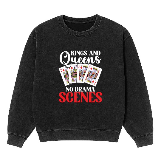 Pinochle Trick Taking Game Drama King Queen Mineral Wash Sweatshirts