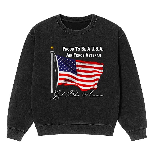 Proud To Be A US Air Force Veteran Mineral Wash Sweatshirts