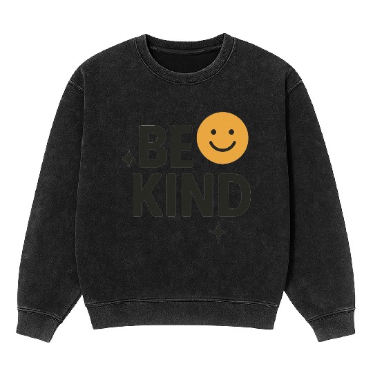 Positive Vibes Be Kind Smile Design Mineral Wash Sweatshirts