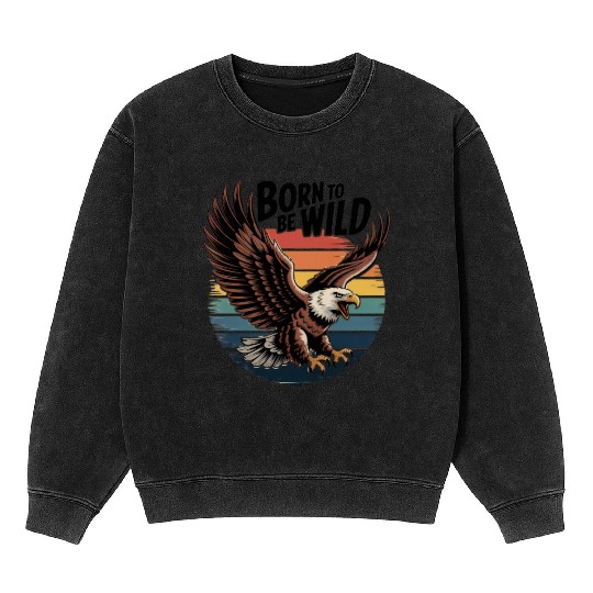Born to Be Wild Eagle Illustration Mineral Wash Sweatshirts