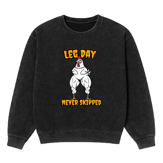 Funny Leg Day Mineral Wash Sweatshirts | Leg Day Never Mineral Wash Sweatshirts
