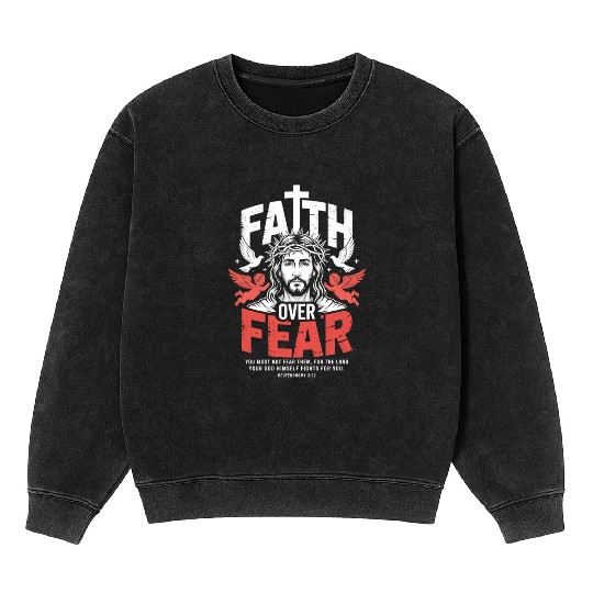 Faith Over Fear Christian Streetwear Mineral Wash Sweatshirts