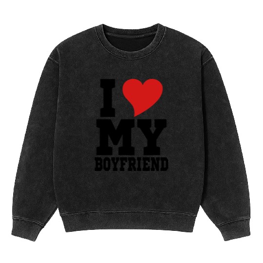 i Love My Boyfriend Mineral Wash Sweatshirts