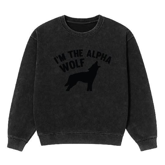 I'm The Alpha Wolf Mineral Wash Sweatshirts