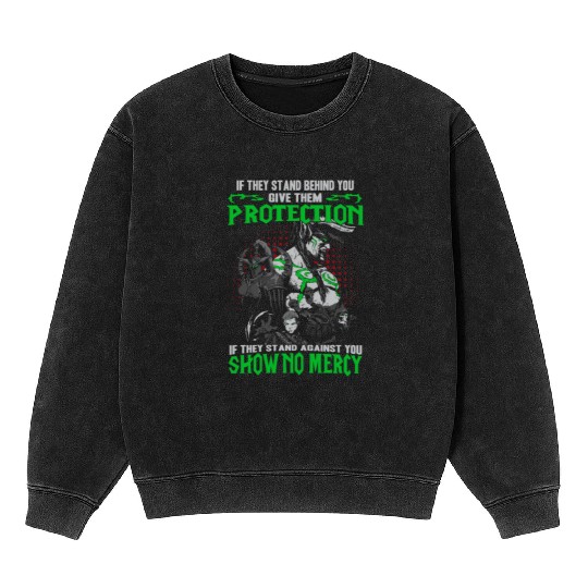 Warcraft-If they stand against you show no mercy Mineral Wash Sweatshirts