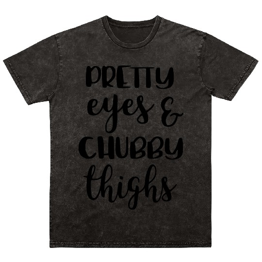 Pretty Eyes and Chubby Thighs Baby Newborn Mineral Wash T Shirts
