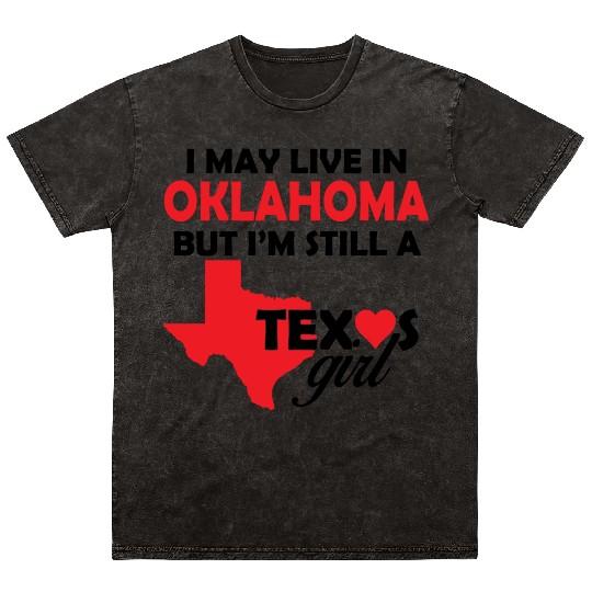 OKLAHOMA - I May Live In OKLAHOMA But I'm Still Mineral Wash T Shirts