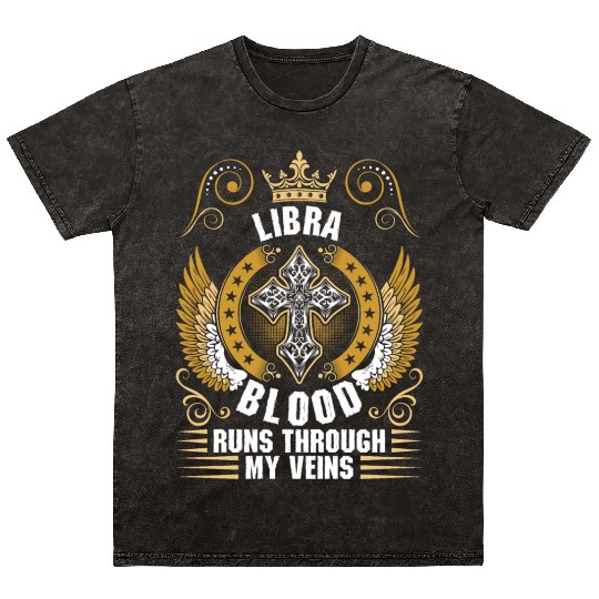 Libra Blood Runs Through My Veins Mineral Wash T Shirts