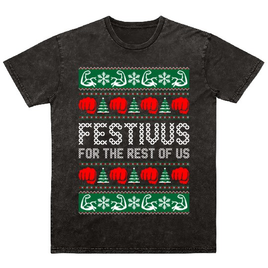Festivus For The Best of Us Mineral Wash T Shirts