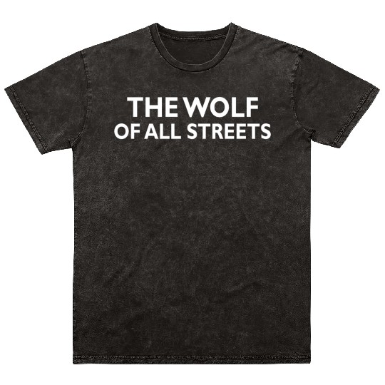 The Wolf of All Streets Mineral Wash T Shirts