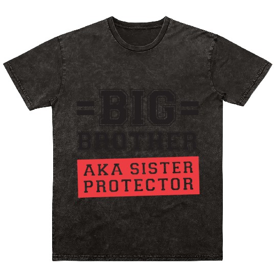 Gift For Big Brother Aka Little Sister Protector T Mineral Wash T Shirts