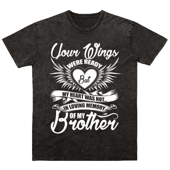 In Loving Memory Of My Brother Mineral Wash T Shirts