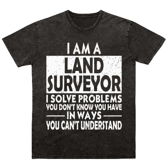 Funny - funny land surveyor problem solving dist Mineral Wash T Shirts