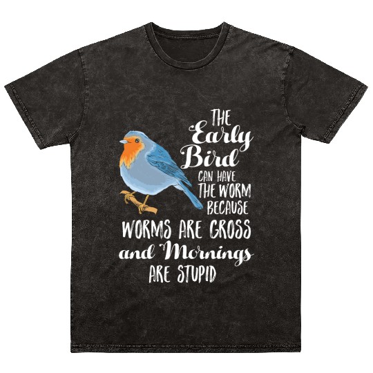 Early Blue Bird Worm Morning Stupid Night Owl Gift Mineral Wash T Shirts