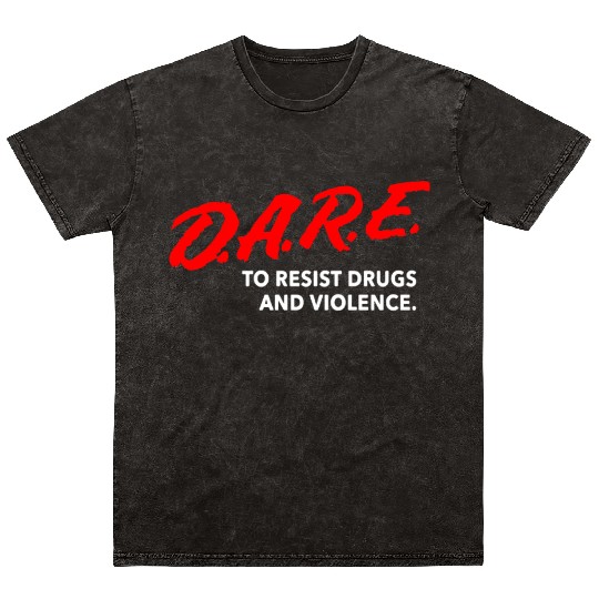 Dare To Resist Drugs Violence Brand New Multiple S Mineral Wash T Shirts