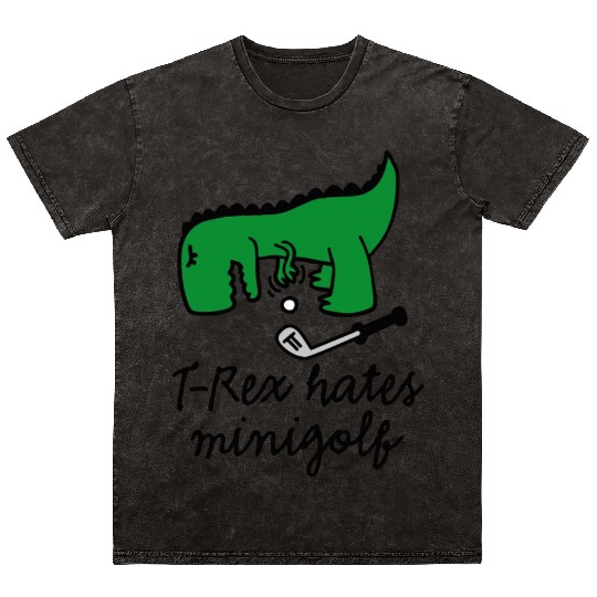 T-Rex hates minigolf miniature golf dinosaur Mineral Wash T Shirts