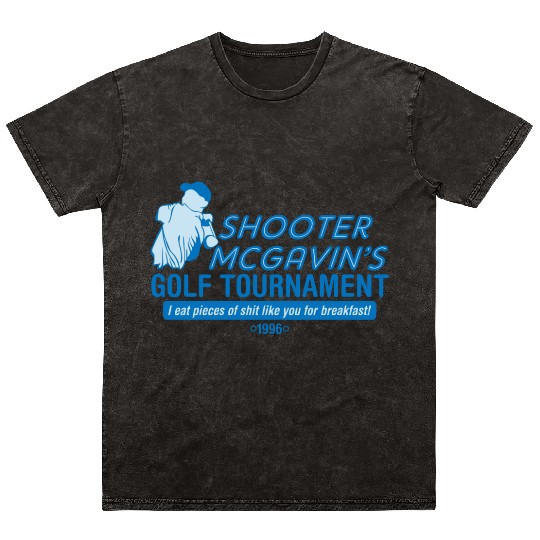 SHOOTER MCGAVIN S GOLF TOURNAMENT Mineral Wash T Shirts
