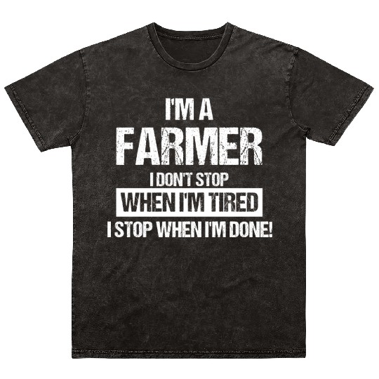 Farmer Farming Farm Animal Tractor Quote Gift Mineral Wash T Shirts