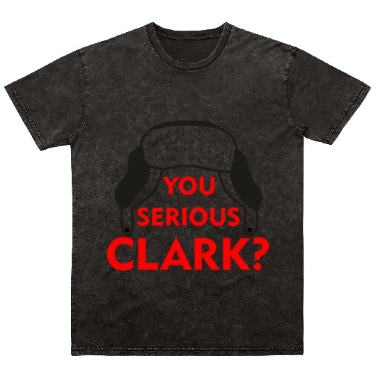 Cousin Eddie Mineral Wash T Shirts You serious, Clark? Crhistmas