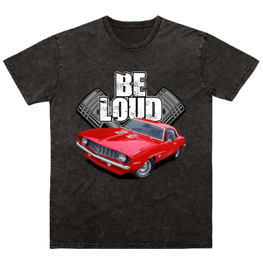 be loud camaro Mineral Wash T Shirts