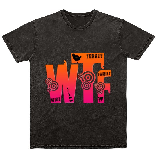 Thanksgiving Turkey Wine Family Tradition Gift Mineral Wash T Shirts