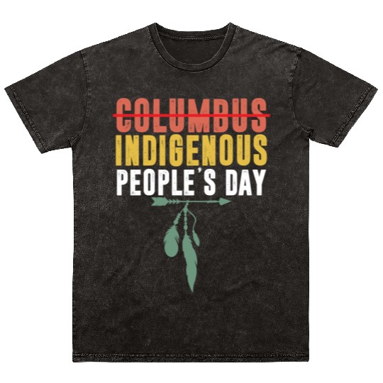 Vintage Indigenous People's Day Not Columbus Day Mineral Wash T Shirts